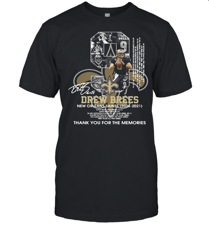 9 Drew Brees New Orleans Saints 2006 2021 Thank You For The Memories Signature shirt Classic Mens T-shirt