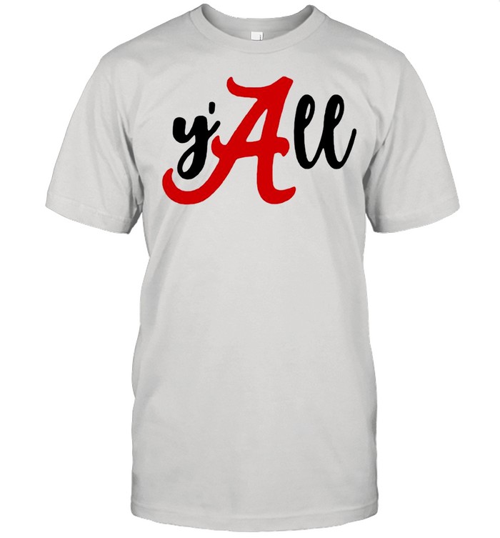 Alabama Crimson Tide Y’all 2021 shirt