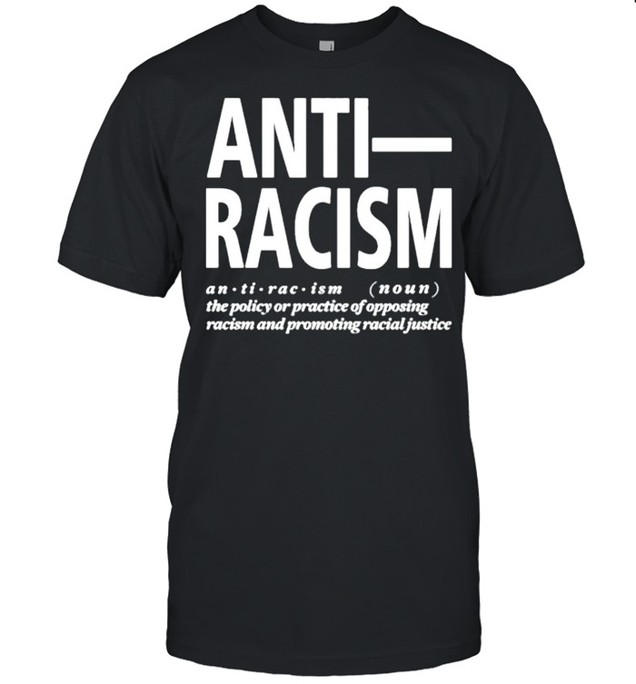 AntI racism shirt