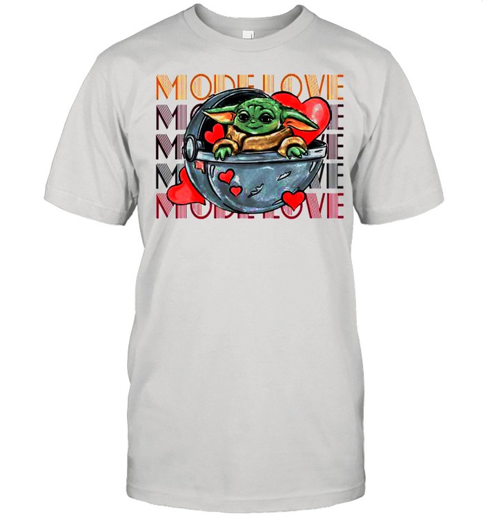 Baby Yoda The Mandalorian Mode Love shirt