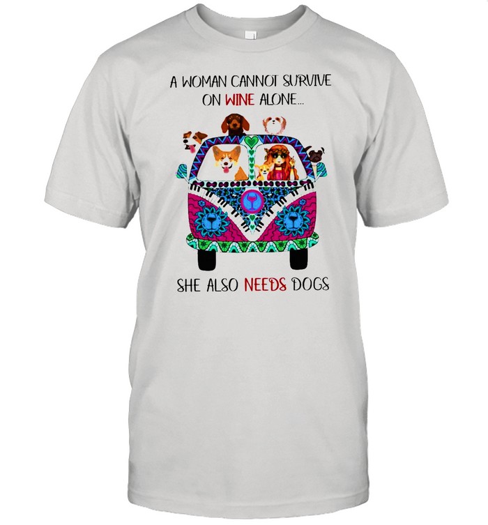 hippie girl a woman cannot survive one wine alone she also needs dogs shirt