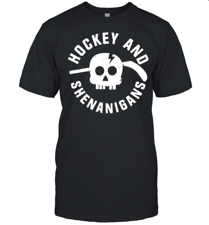 Hockey And Shenanigans shirt