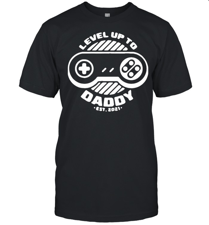 Level up daddy 2021 shirt