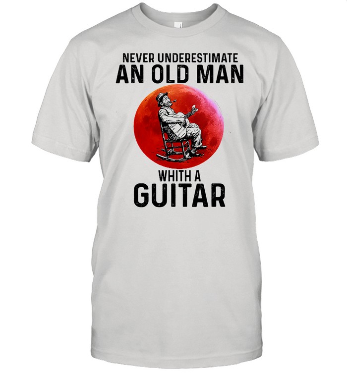 Never underestimate an old man with a Guitar shirt