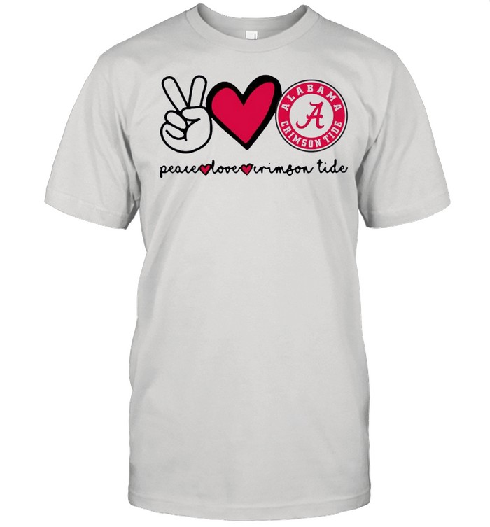 Peace Love And Alabama Crimson Tide Logo 2021 shirt