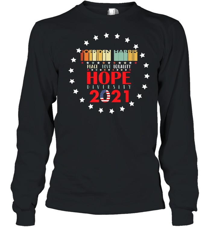 Peace love equality hope diversity biden harris 2021 shirt Long Sleeved T-shirt