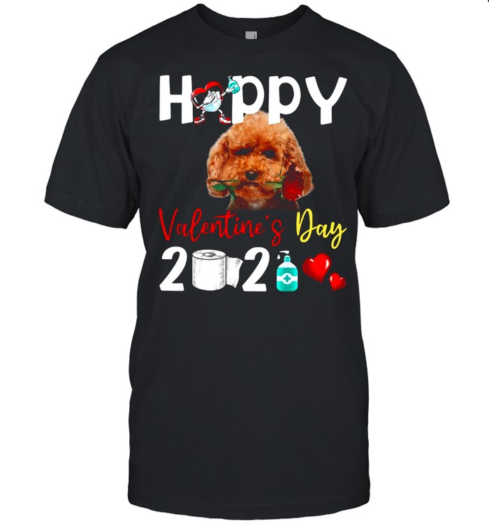 Poodle Happy Valentines Day With Toilet Paper 2021 shirt