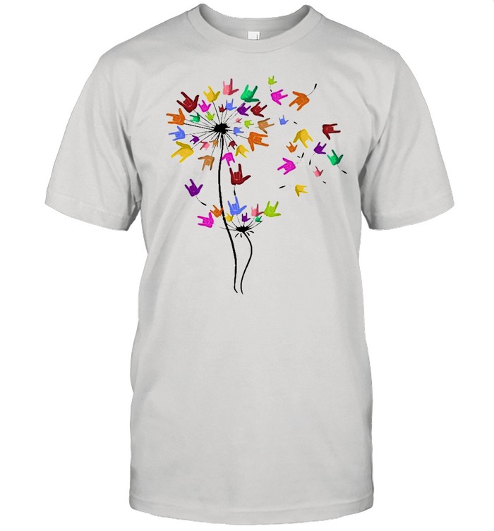 Sign Language Choose kind dandelions shirt