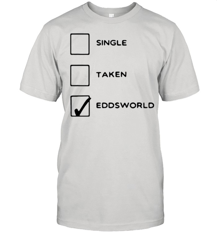 Single Taken Eddsworld shirt