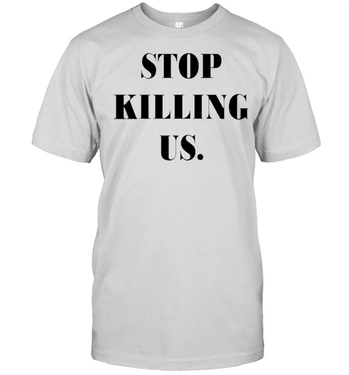 Stop killing us shirt Classic Mens T-shirt