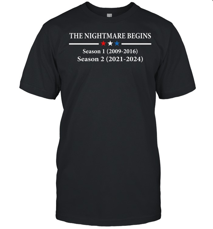 The nightmare begins season 1 2009 2016 season 2 2021 2024 shirt