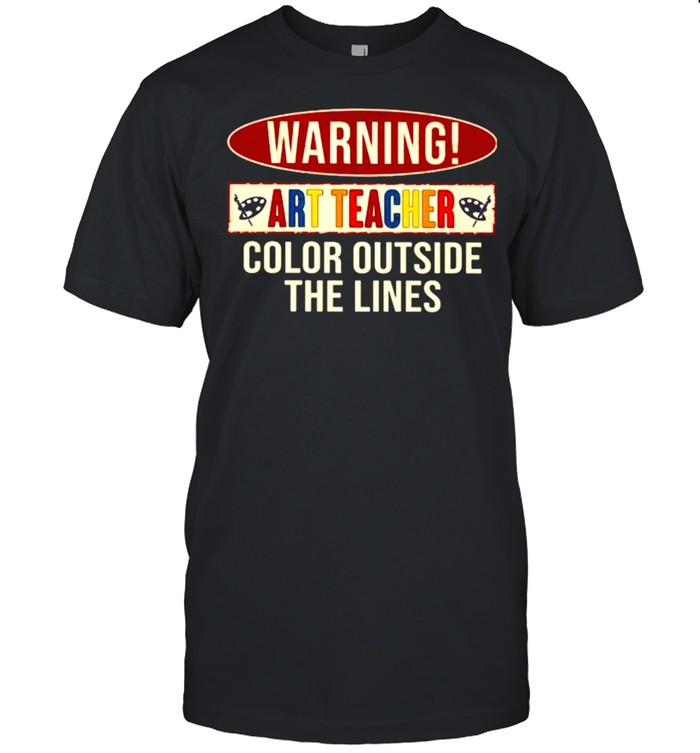 Warning art teacher color outside the lines shirt Classic Mens T-shirt