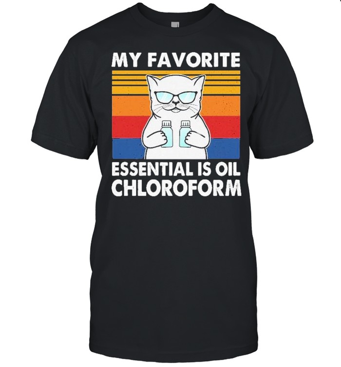 My favorite essential is ail chloroform vintage shirt