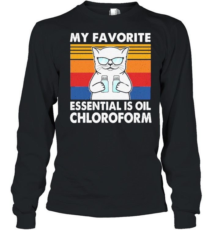 My favorite essential is ail chloroform vintage shirt Long Sleeved T-shirt