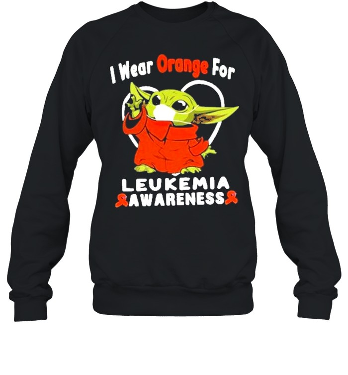 Baby yoda I wear orange for leukemia awareness shirt Unisex Sweatshirt