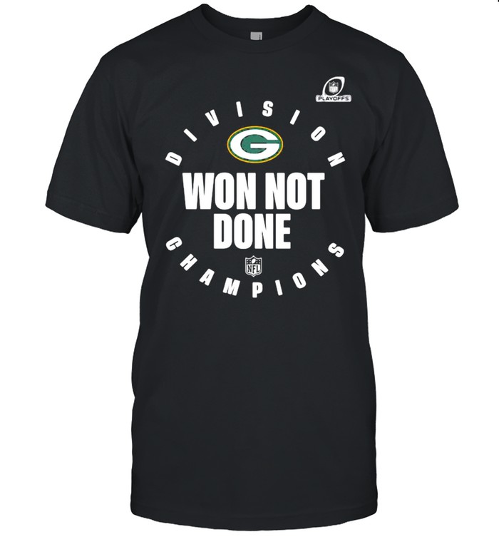Divison Champion Won Not Done Green Bay Packers shirt