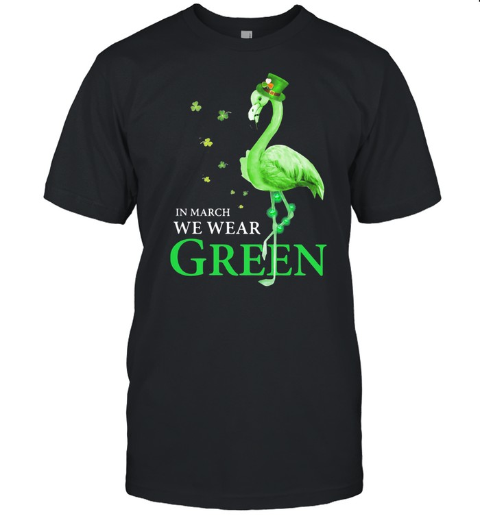 In March We Wear Grean Crane shirt