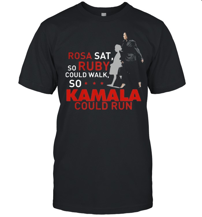 Kamala Harris Rosa Sat Ruby Walk First Female Vice President 2021 shirt