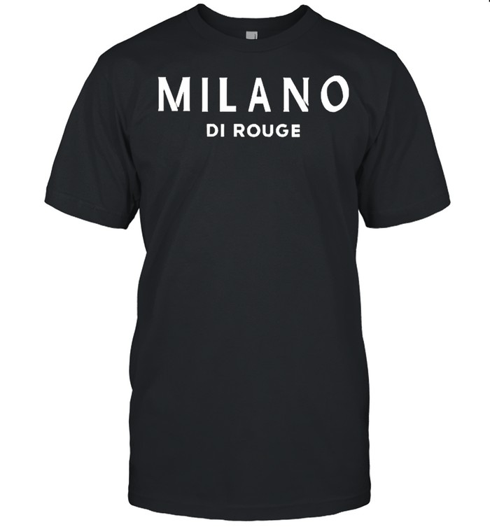 Milano shirt milano di rouge shirt milano di rouge logo shirt