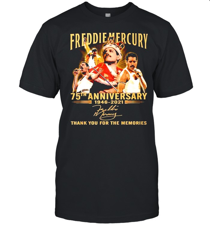 Preddiemercury 75th Anniversary 1946 2021 Thnak You For The Memories Signature shirt