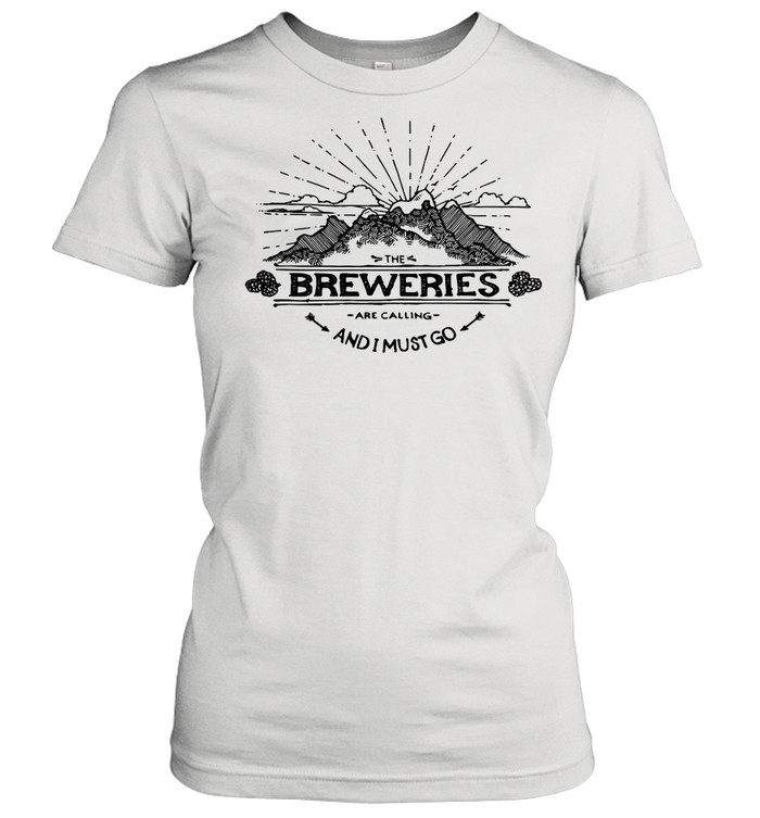 The Breweries Are Calling And I Must Go Craft Beer shirt Classic Women's T-shirt