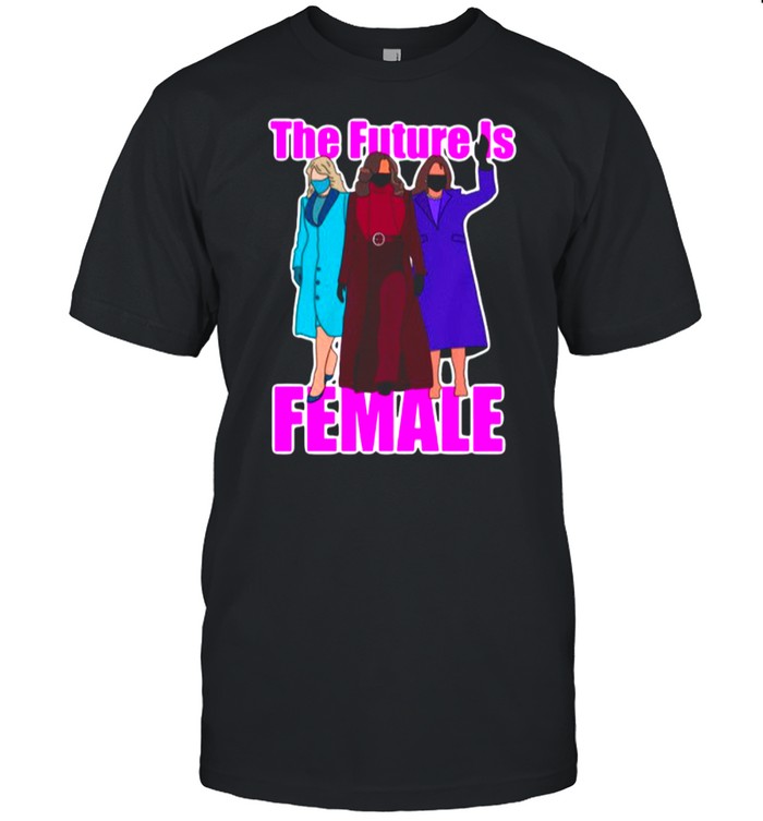 2021 Kamala Harris The Future Is Female shirt