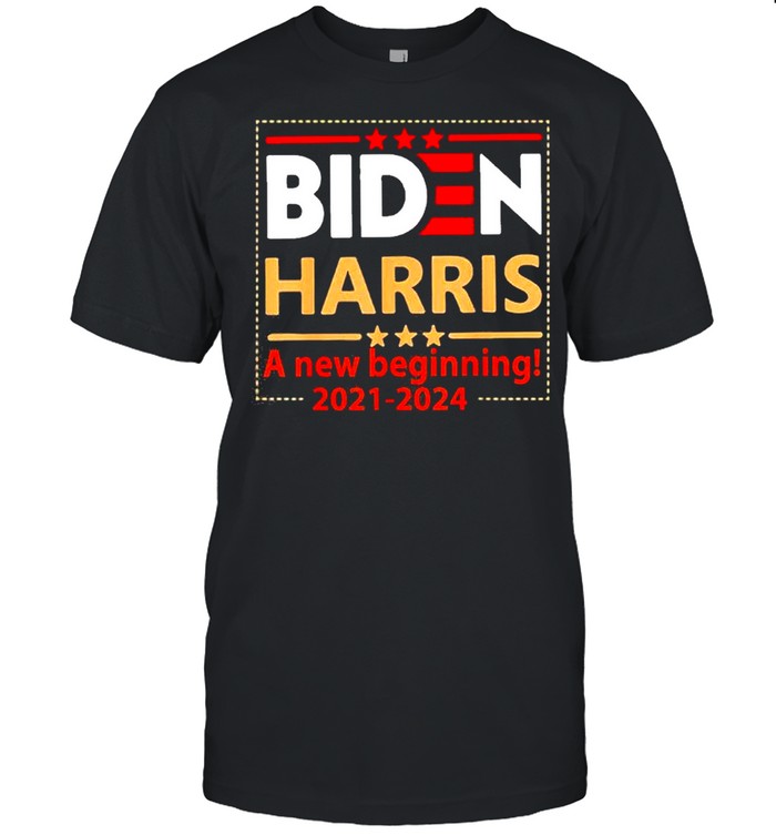 Biden harris 2021-2024 a new beginning unisex shirt