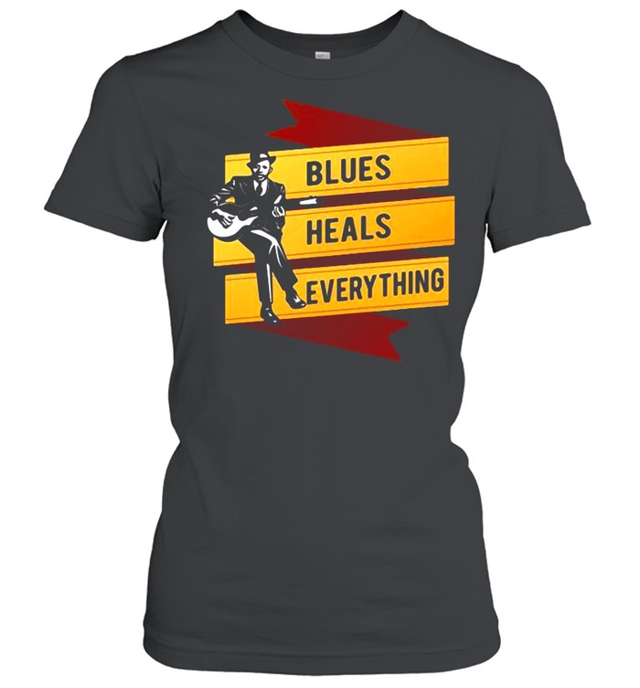 Blues Heals Everything shirt Classic Women's T-shirt
