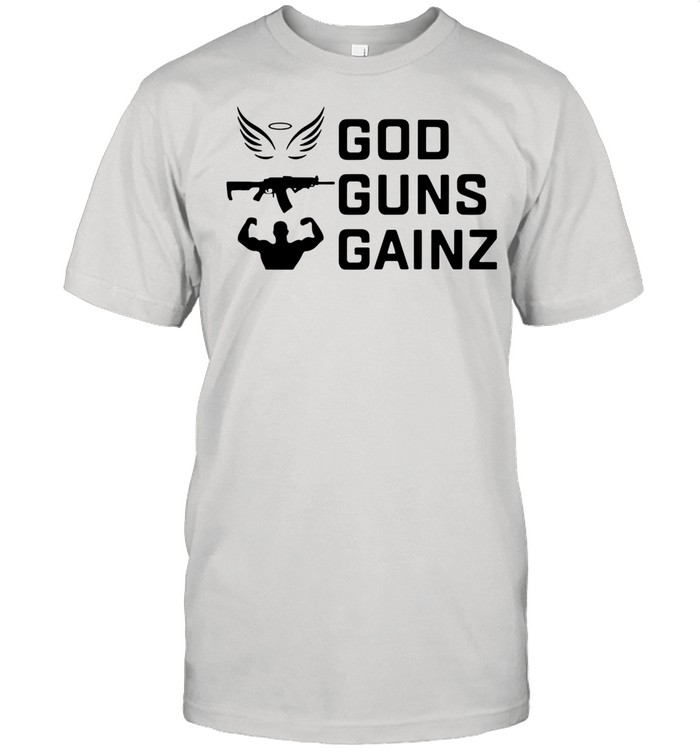 God Guns Gains shirt