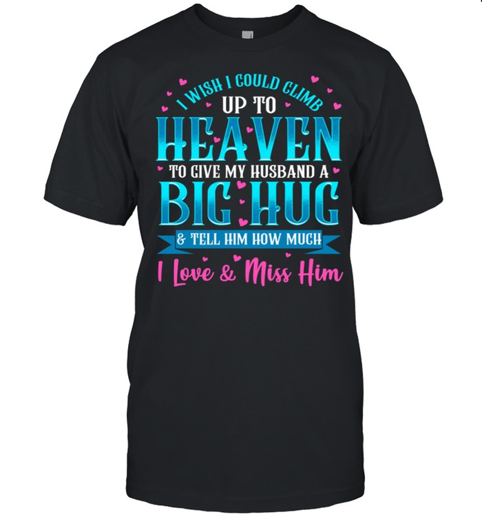 Heartache Grief Message for Husband Loss Christian Wife shirt