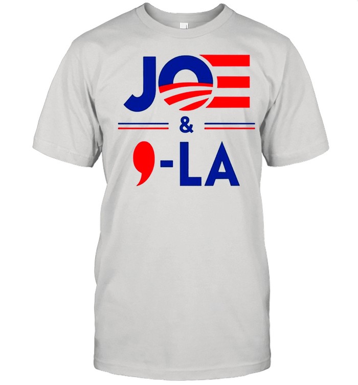 Joe LA Joe And Kamala President 2021 shirt