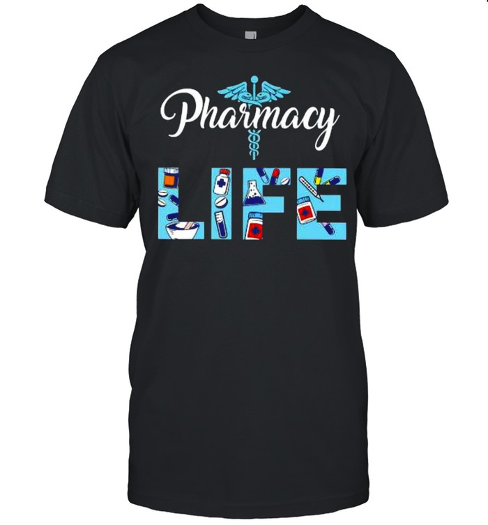 Pharmacists life pharmacy tech medical student shirt