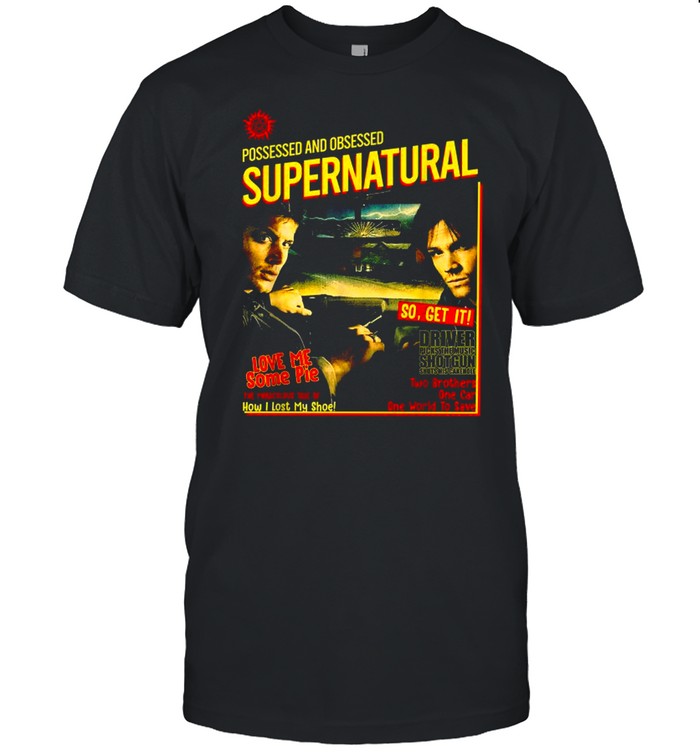 Possessed And Obsessed Supernatural Driver Picks The Music Shotgun shirt