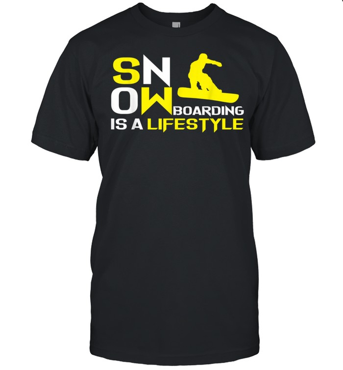 Snowboarding Is A Lifestyle Snowboard Snowboarder shirt