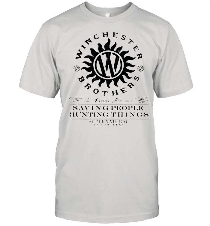 The Winchester Brothers The Family Business Saving People And Hunting Things Car shirt