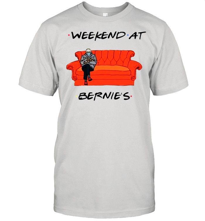 Bernie Sanders weekend at Bernies shirt