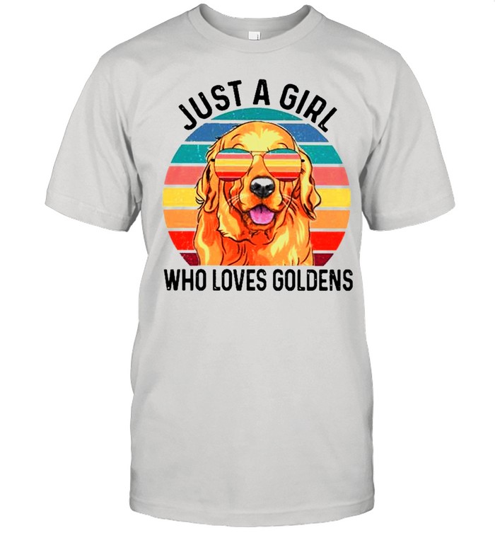 Just a girl who loves Goldens vintage shirt