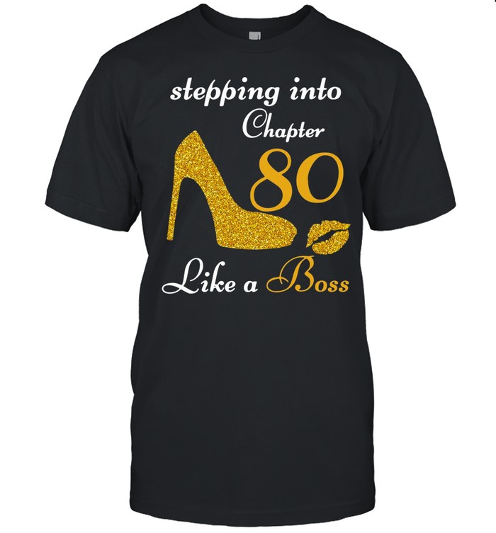 Stepping Into Chapter 80 Like A Boss shirt