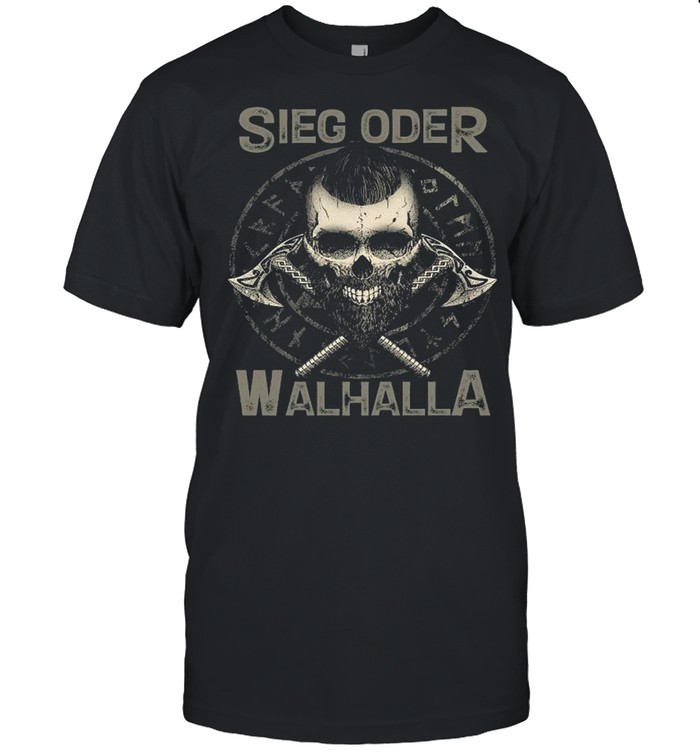 Viking Sieg Oder Walhalla shirt