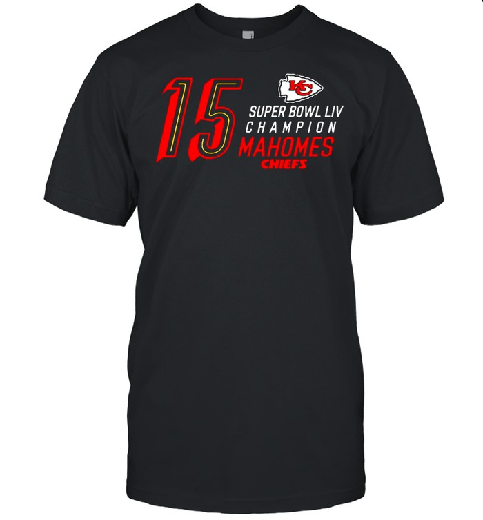 15 Super Bowl Liv Champions Mahomes Chiefs 2021 shirt