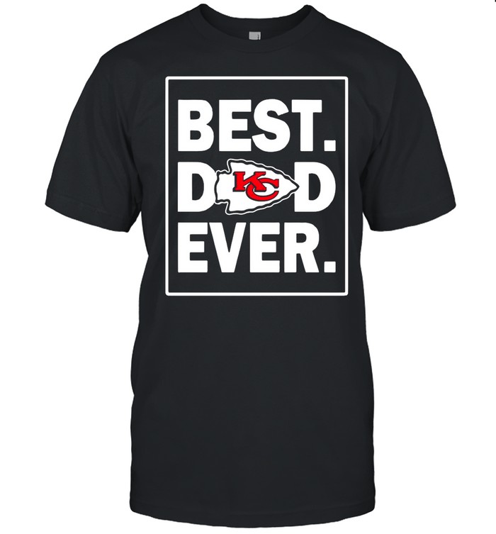 The Kansas City Chiefs Best Dad Ever 2021 shirt