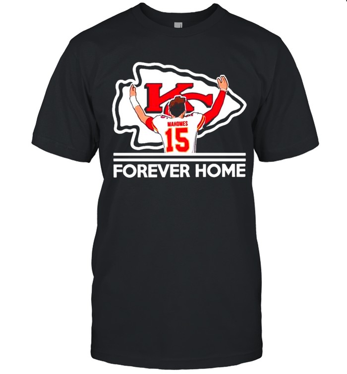 Patrick Mahomes II Kansas City Chiefs Forever Home shirt