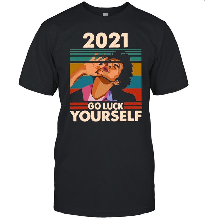 2021 go luck yourself vintage shirt