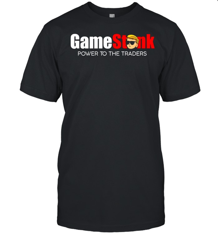 2021 Trump Gamestonk Power To The Traders shirt