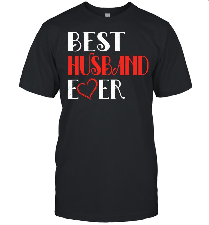 Best Husband Ever shirt