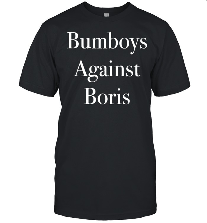 Bumboys against boris shirt