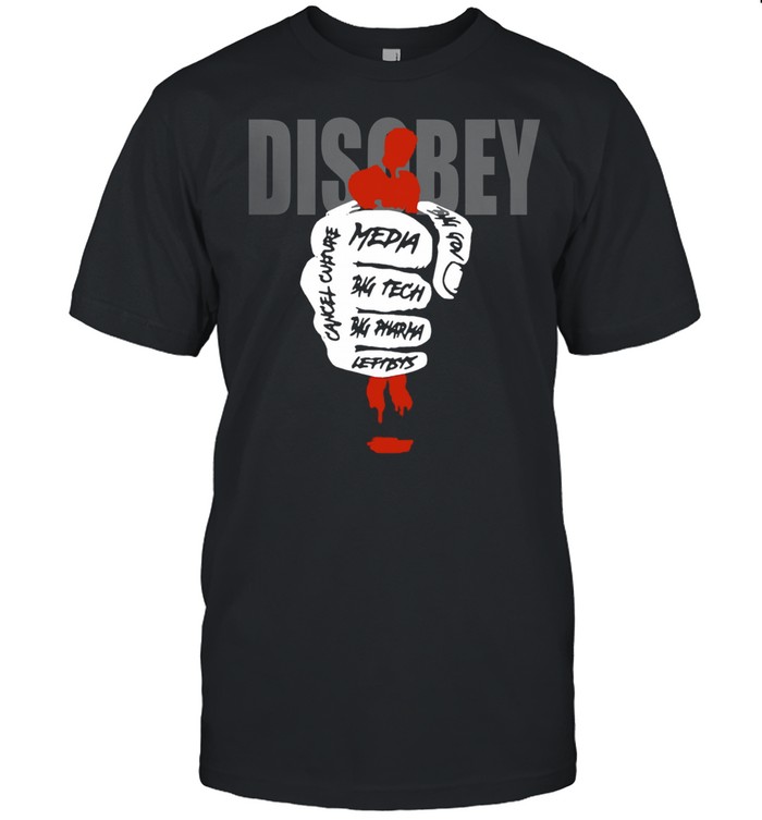 Disobey Media Big Tech Big Pharma Leftists shirt