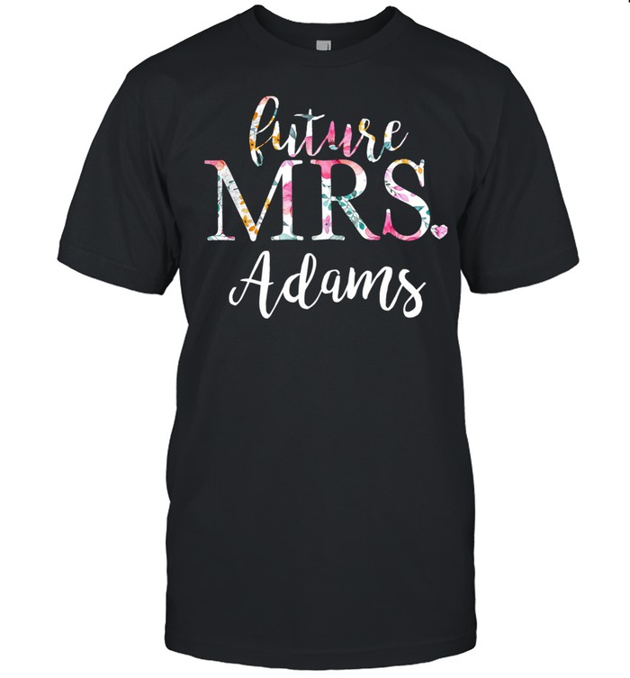 Future Mrs Adams shirt