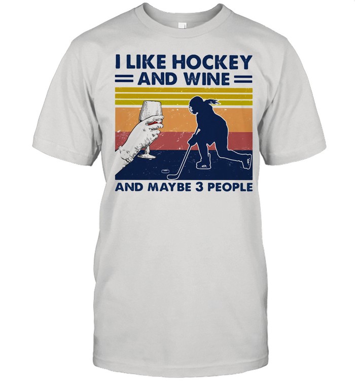 I Like Hockey And Wine And Maybe 3 People Vintage shirt Classic Men's T-shirt