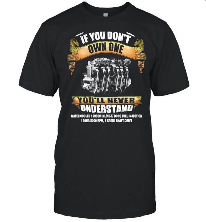 If You Don’t Own One You’ll Never Understand Water Cooled shirt